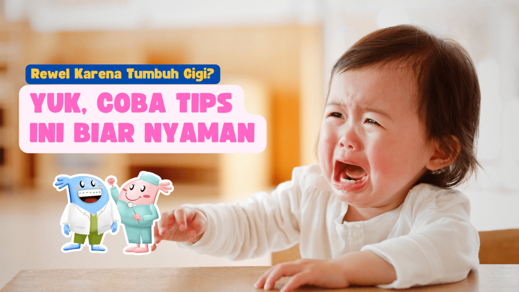 Bayi menangis karena tumbuh gigi susu disertai tips mengurangi rasa sakit