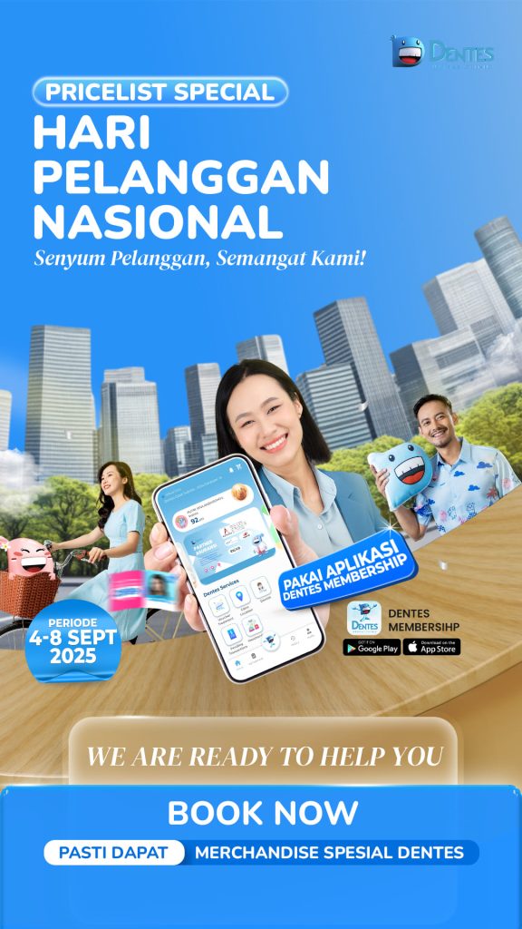 Promo Hari Pelanggan Nasional Klinik Gigi Dentes 2025 harga spesial perawatan gigi