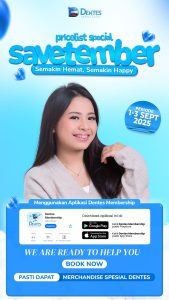 Promo SAVETEMBER Klinik Gigi Dentes 2025 perawatan gigi hemat dan happy
